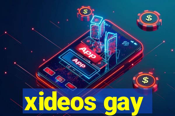 xideos gay